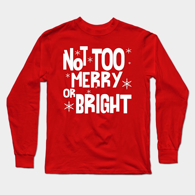 Merry and Bright Long Sleeve T-Shirt by PopCultureShirts